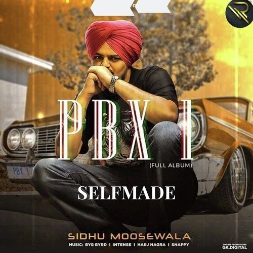 Selfmade (PBX 1) Sidhu Moose Wala Mp3 Song Free Download
