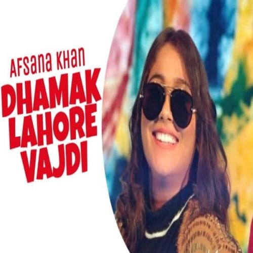 Dhamak Lahore Vardi Afsana Khan Mp3 Song Free Download