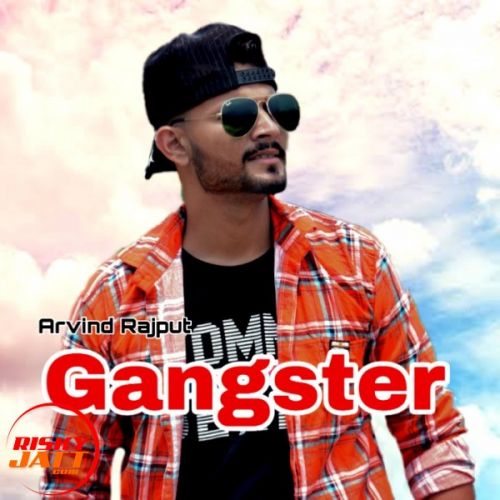 Gangster Arvind Rajput Mp3 Song Free Download