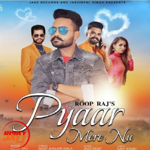 Pyar Mere Nu Roop Raj Mp3 Song Free Download