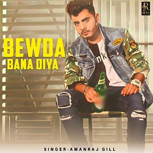 Bewda Bana Diya Amanraj Gill Mp3 Song Free Download