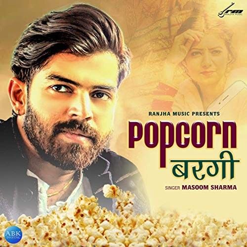 Popcorn Bargi Masoom Sharma Mp3 Song Free Download