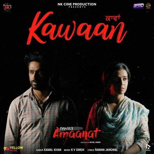 Kawaan (Amaanat) Kamal Khan Mp3 Song Free Download