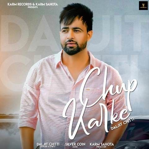 Chup Karke Daljit Chitti Mp3 Song Free Download