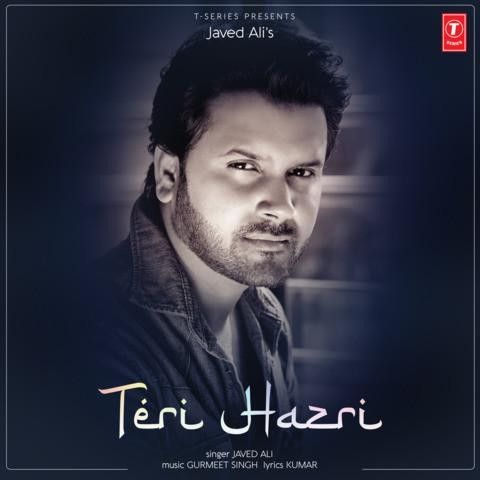 Teri Hazri Javed Ali Mp3 Song Free Download