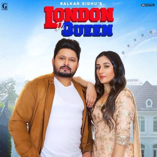 London Di Queen Balkar Sidhu, Gurlez Akhtar Mp3 Song Free Download