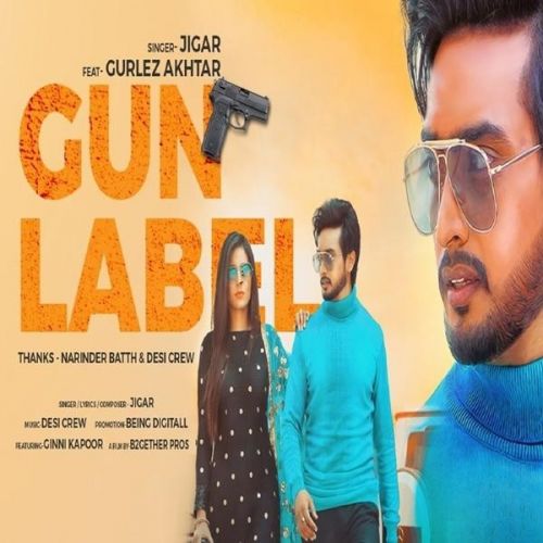 Gun Label Jigar, Gurlez Akhtar Mp3 Song Free Download