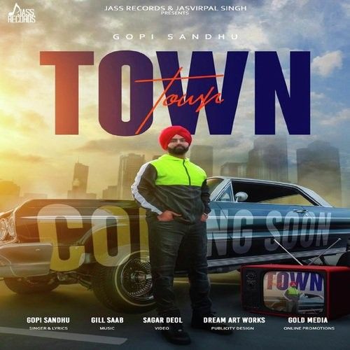 Town Gopi Sandhu Mp3 Song Free Download