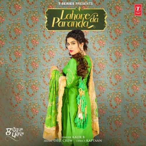 Lahore Da Paranda Kaur B Mp3 Song Free Download