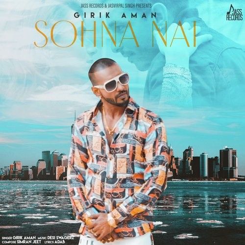 Sohna Nahi Girik Aman Mp3 Song Free Download