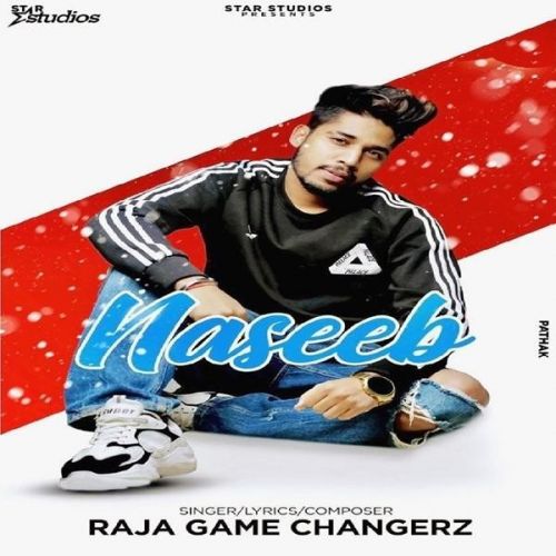 Naseeb Raja Game Changerz Mp3 Song Free Download