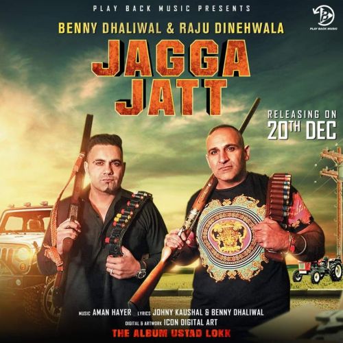 Jagga Jatt Benny Dhaliwal, Raju Dinehwala Mp3 Song Free Download