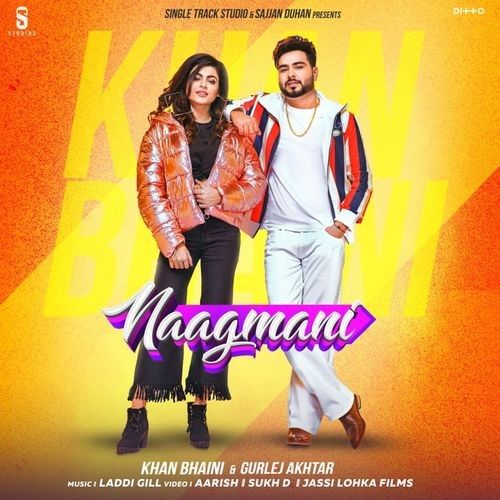 Naagmani Khan Bhaini, Gurlej Akhtar Mp3 Song Free Download