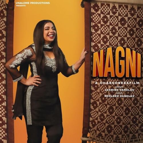 Nagni Jasmine Sandlas Mp3 Song Free Download