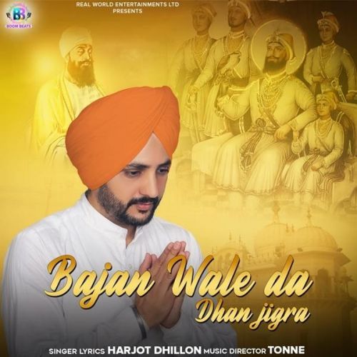 Bajan Wale Da Dhan Jigra Harjot Dhillon Mp3 Song Free Download