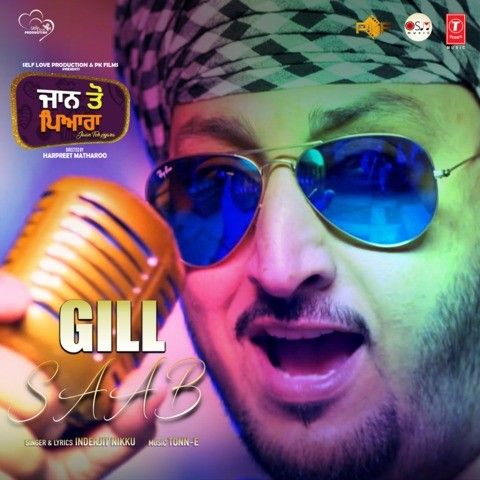 Gill Saab (Jaan Toh Pyara) Inderjeet Nikku Mp3 Song Free Download