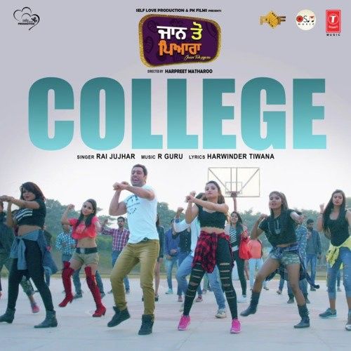 College (Jaan Toh Pyara) Rai Jujhar Mp3 Song Free Download