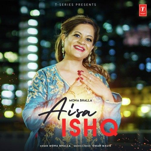 Aisa Ishq Mona Bhalla Mp3 Song Free Download