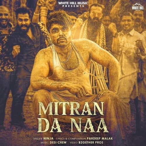 Mitran Da Naa Ninja Mp3 Song Free Download