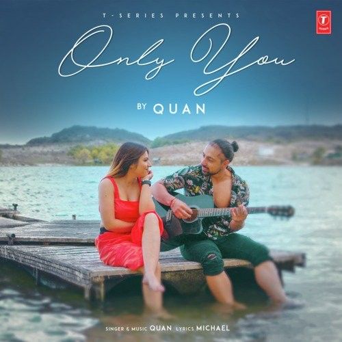 Only You Quan Mp3 Song Free Download