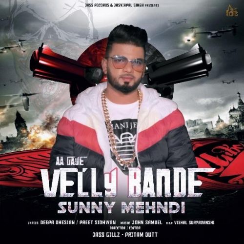 Aa Gaye Velly Bande Sunny Mehndi Mp3 Song Free Download