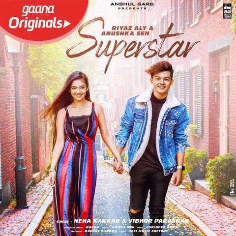 Superstar Neha Kakkar, Vibhor Parashar Mp3 Song Free Download