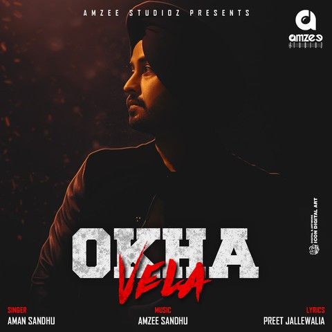 Okha Vela Aman Sandhu, Amzee Sandhu Mp3 Song Free Download