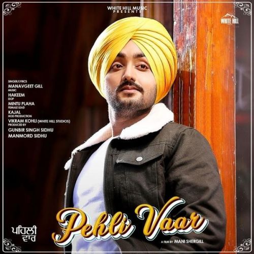 Pehli Vaar Manavgeet Gill Mp3 Song Free Download