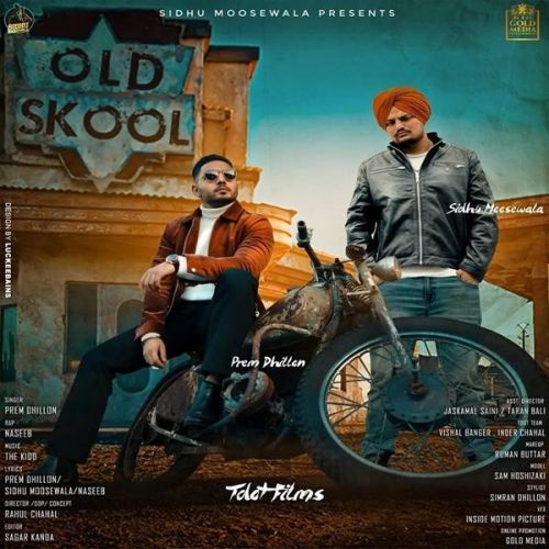 Old Skool Prem Dhillon, Sidhu Moose Wala, Naseeb Mp3 Song Free Download