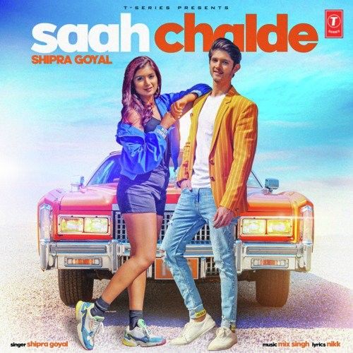 Saah Chalde Shipra Goyal Mp3 Song Free Download