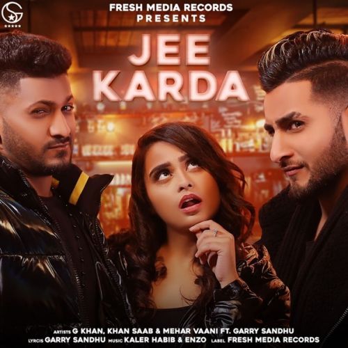 Jee Karda G Khan, Khan Saab, Mehar Vaani Mp3 Song Free Download