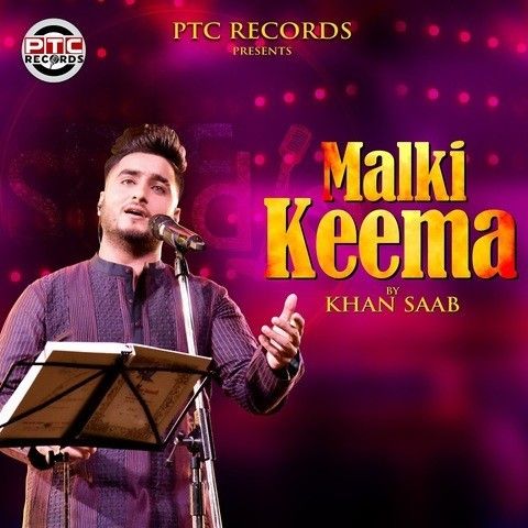 Malki Keema Khan Saab Mp3 Song Free Download