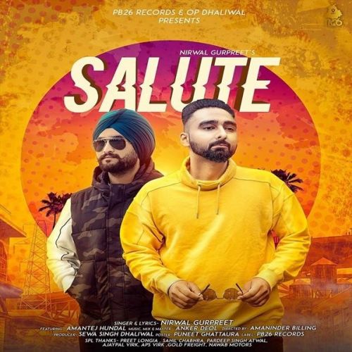 Salute Nirwal Gurpreet, Amantej Hundal Mp3 Song Free Download