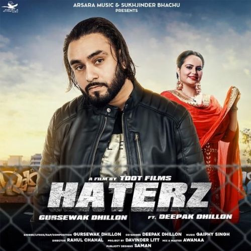 Haterz Gursewak Dhillon,  Deepak Dhillon Mp3 Song Free Download