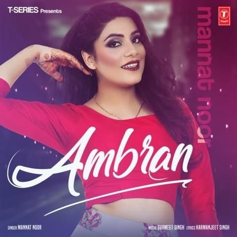 Ambran Mannat Noor Mp3 Song Free Download