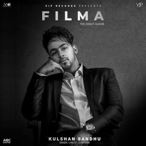 Filma Kulshan Sandhu, Preet Hundal Mp3 Song Free Download