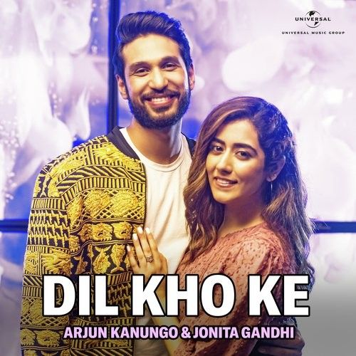 Dil Kho Ke Arjun Kanungo, Jonita Gandhi Mp3 Song Free Download