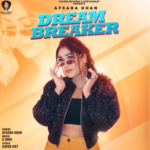 Dream Breaker Afsana Khan Mp3 Song Free Download