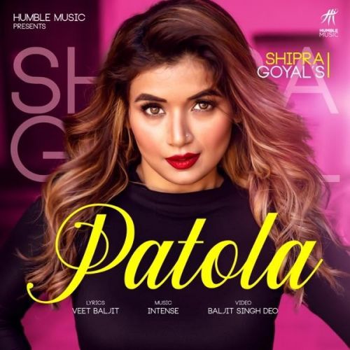 Patola Shipra Goyal Mp3 Song Free Download