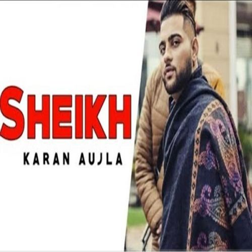 Sheikh Karan Aujla Mp3 Song Free Download