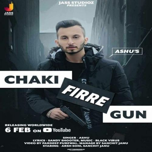 Chaki Firre Gun Ashu Mp3 Song Free Download