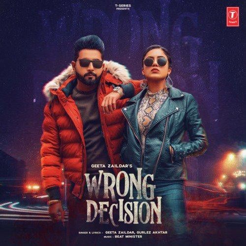 Wrong Decision Geeta Zaildar, Gurlej Akhtar Mp3 Song Free Download
