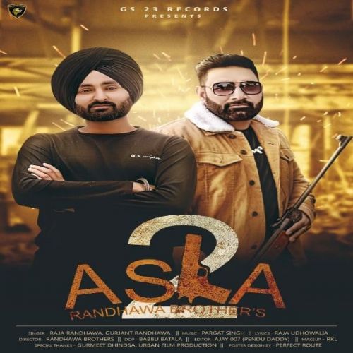 Asla 2 Raja Randhawa, Gurjant Randhawa Mp3 Song Free Download