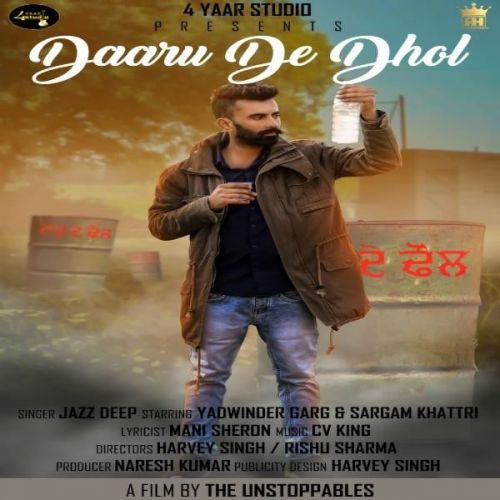 Daaru De Dhol Jazz Deep Mp3 Song Free Download