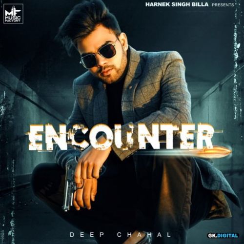 Encounter Deep Chahal Mp3 Song Free Download