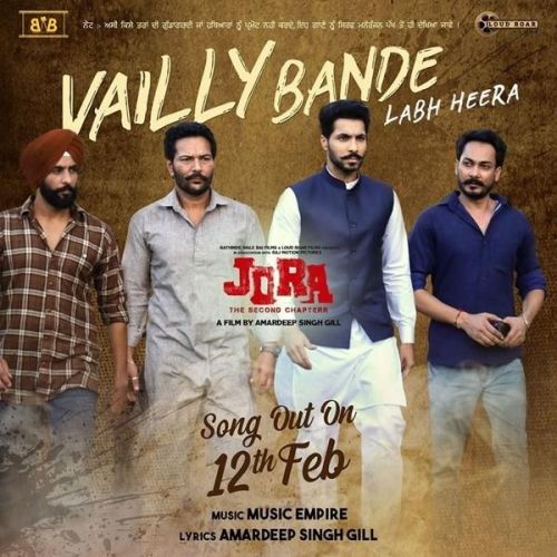 Vailly Bande (Jora - The Second Chapterr) Labh Heera Mp3 Song Free Download