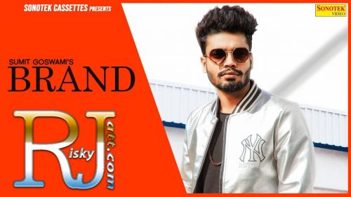 Brand Sumit Goswami Mp3 Song Free Download