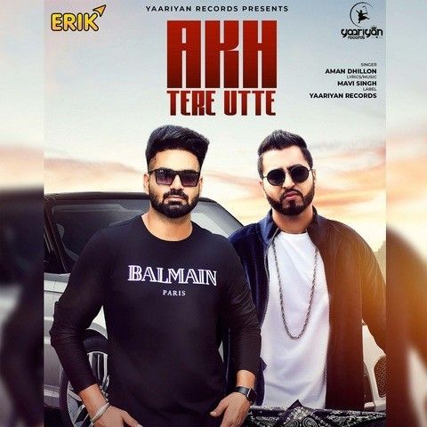 Akh Tere Utte Aman Dhillon Mp3 Song Free Download