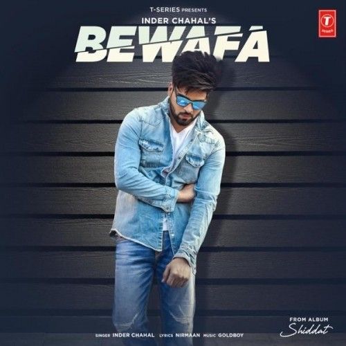 Bewafa (Shiddat) Inder Chahal Mp3 Song Free Download