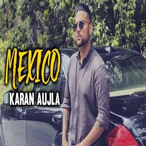 Mexico Karan Aujla, J Lucky Mp3 Song Free Download